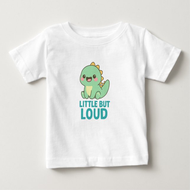Camiseta De Bebé Little But Loud – Dino with Big Personality   (Anverso)