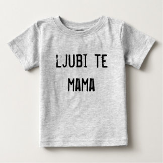 Camiseta De Bebé ljubi mamá