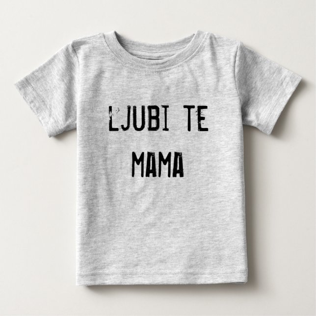 Camiseta De Bebé ljubi mamá (Anverso)