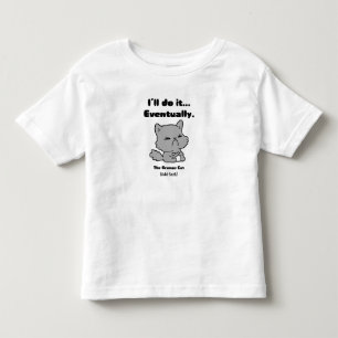 Camiseta De Bebé Lo Haré Eventualmente - Divertido Gato Gruñón para