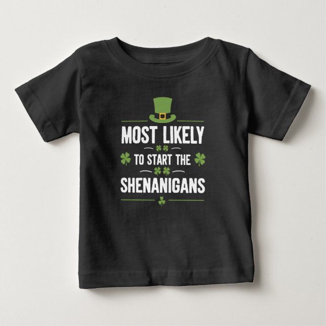 Camiseta De Bebé Lo más probable es que empiecen los Shenanigans St (Anverso)