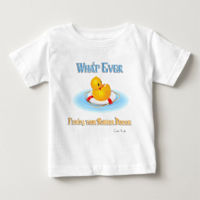 Camiseta De Bebé Lo que sea que flote tu duckie de goma (Anverso)