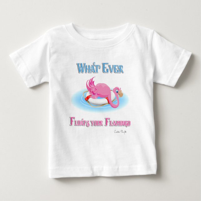 Camiseta De Bebé Lo Que Sea Que Flote Tu Flamingo 3 (Anverso)