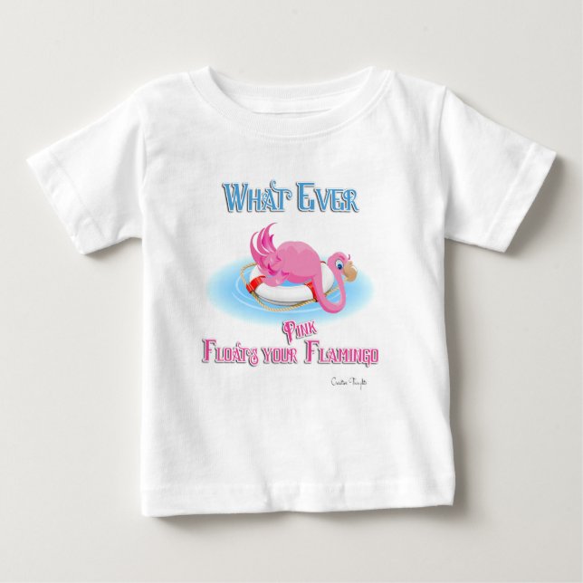 Camiseta De Bebé Lo Que Sea Que Flote Tu Flamingo Rosa (Anverso)