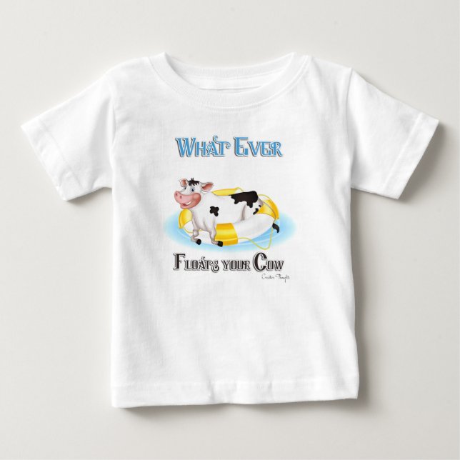Camiseta De Bebé Lo que sea que flote tu vaca (Anverso)