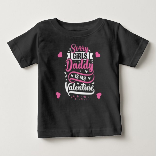 Camiseta De Bebé Lo siento Chicas Papá es mi San Valentín. (Anverso)