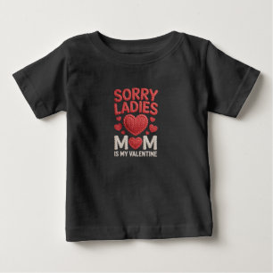 Camiseta De Bebé Lo siento señoras, mamá es mi San Valentín diverti