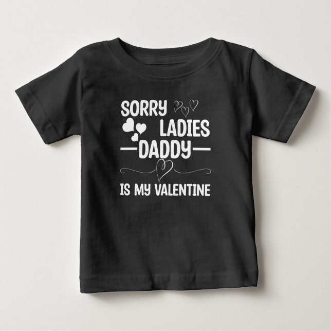 Camiseta De Bebé Lo siento señoras papá es mi San Valentín (Anverso)