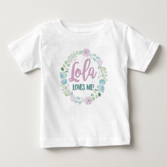 Camiseta De Bebé ¡Lola me ama! (Anverso)