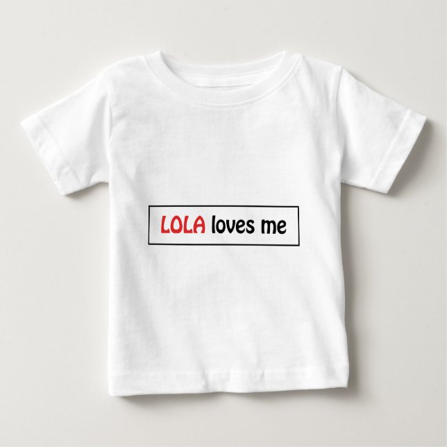 Camiseta De Bebé Lola me ama (Anverso)
