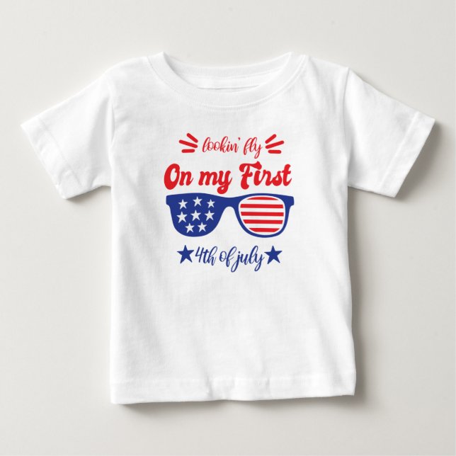 Camiseta De Bebé Lookin Fly en mi primer cuarto de julio (Anverso)