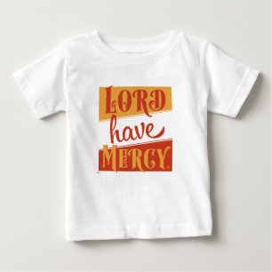 Camiseta De Bebé Lord Have Mercy