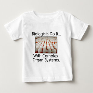 Camiseta De Bebé Los Biólogos Lo Hacen... Con Sistemas De Órganos C