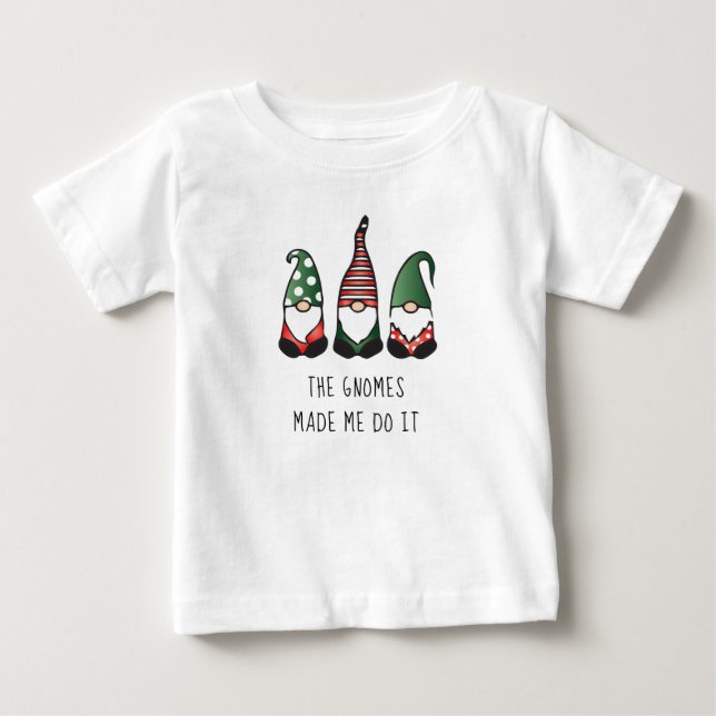 Camiseta De Bebé Los Gnomes Me Hicieron Hacerlo Diciendo Divertidam (Anverso)