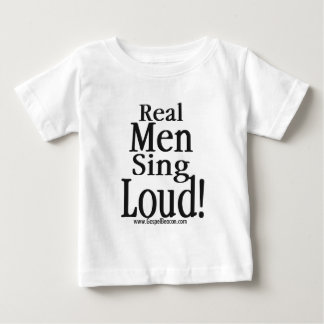 Camiseta De Bebé Los hombres reales cantan ruidosamente