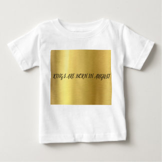 CAMISETA DE BEBÉ LOS REYOS NACEN EN AGOSTO