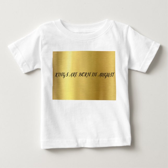 CAMISETA DE BEBÉ LOS REYOS NACEN EN AGOSTO (Anverso)