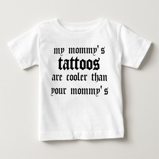 Camiseta De Bebé Los tatuajes de mi mamá son más frescos (Anverso)