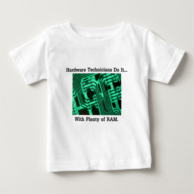 Camiseta De Bebé Los técnicos de hardware lo hacen... Con mucha RAM (Anverso)
