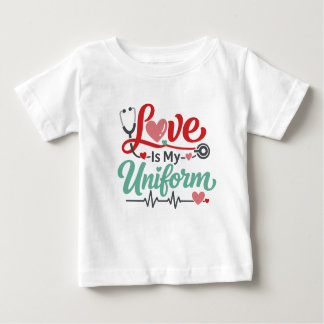Camiseta De Bebé Love Is My Uniform Nurse