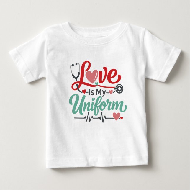 Camiseta De Bebé Love Is My Uniform Nurse (Anverso)