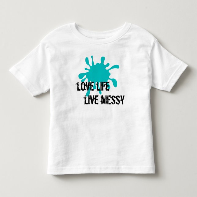 Camiseta De Bebé Love Life, Live Messy Aqua (Anverso)