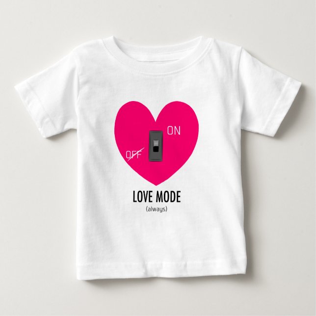 Camiseta De Bebé LOVE MODE (always) (Anverso)
