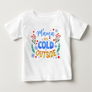 Camiseta De Bebé Mama Es Frío Fuera Navidades Winly
