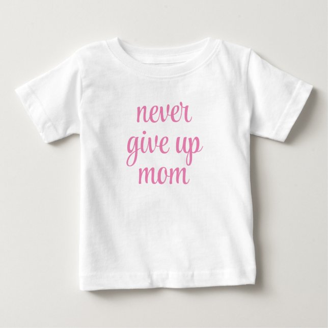 Camiseta De Bebé Mamá Nunca Renuncia Texto Personalizable Lindo Div (Anverso)