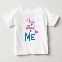 Camiseta De Bebé Mamá + papá = Yo