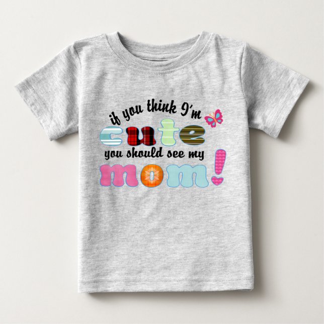 Camiseta De Bebé Mamá también es linda (Anverso)