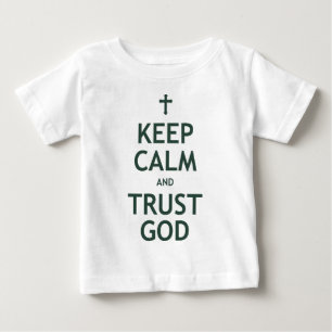 Camiseta De Bebé Mantener la calma y confiar en Dios