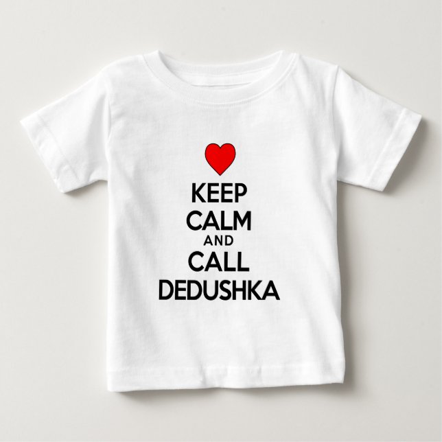 Camiseta De Bebé Mantenga la calma y llame a Dedushka (Anverso)