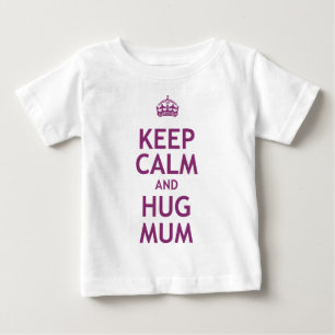 Camiseta De Bebé Mantenga mamá tranquila y del abrazo