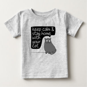 Camiseta De Bebé Manténgase tranquilo y en casa con su gato