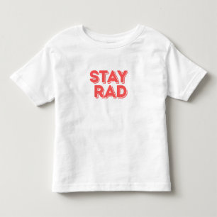 Camiseta De Bebé Mantente Radical