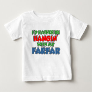Camiseta De Bebé Más bien colgar con Farfar