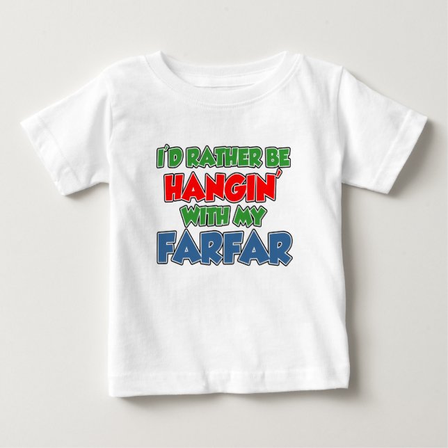 Camiseta De Bebé Más bien colgar con Farfar (Anverso)