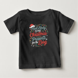 Camiseta De Bebé Más Propenso a Comprar Regalos de Navidad para el 