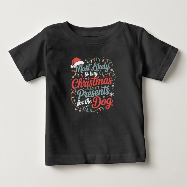 Camiseta De Bebé Más Propenso a Comprar Regalos de Navidad para el  (Anverso)