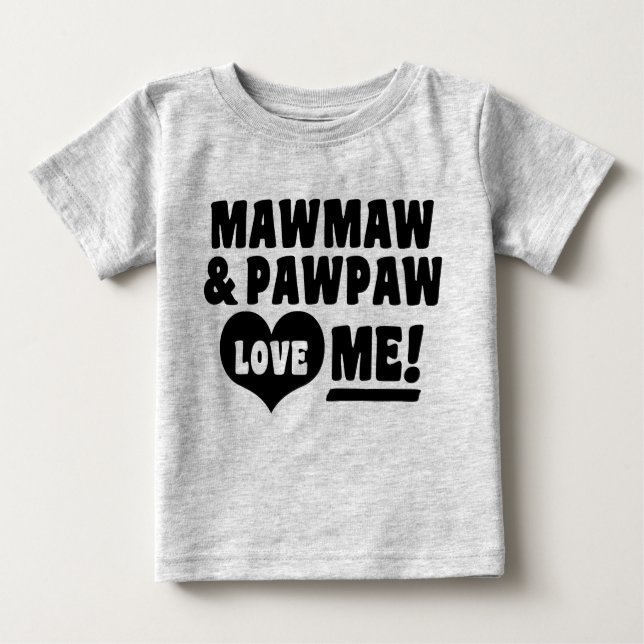 Camiseta De Bebé MawMaw Y PawPaw Me Aman (Anverso)