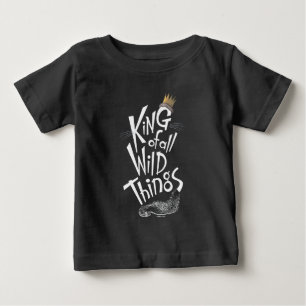 Camiseta De Bebé Max   El rey de todas las cosas salvajes