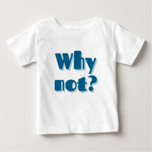 Camiseta De Bebé Mazipoodles ¿Por Qué No?