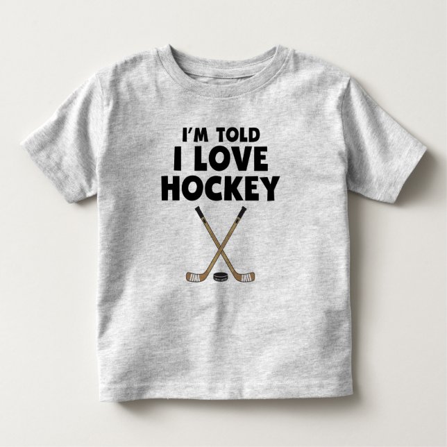 Camiseta De Bebé Me han dicho que amo el hockey (Anverso)