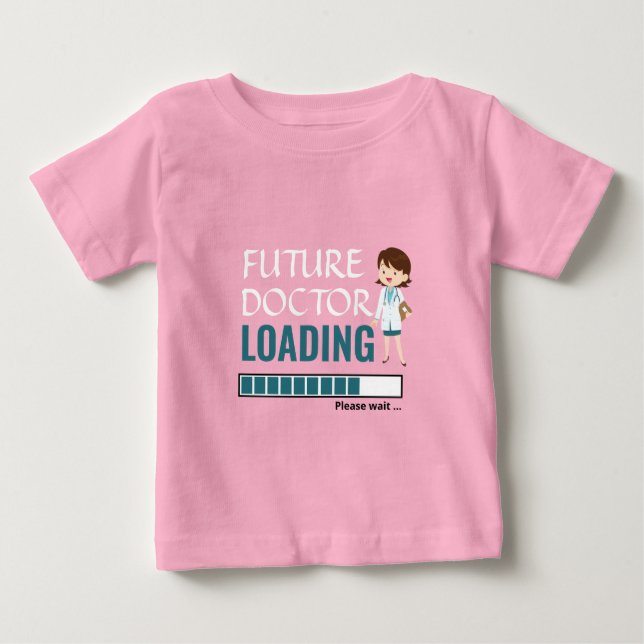 Camiseta De Bebé Médica Futuro Cargando Cuta Rosa Hacer Su Propio C (Anverso)