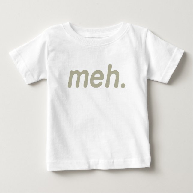 Camiseta De Bebé Meh. (Anverso)