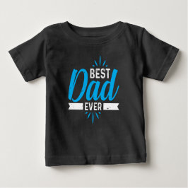 Camiseta De Bebé Mejor Papá Nunca