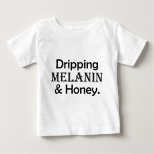 Camiseta De Bebé Melanina y miel del goteo diseñadas