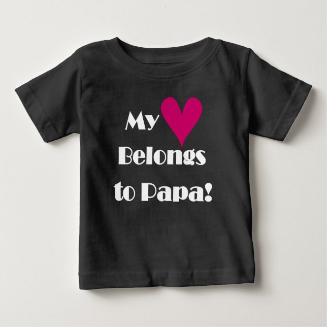 Camiseta De Bebé Mi corazón le pertenece a papá (Anverso)