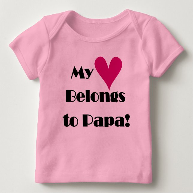 Camiseta De Bebé Mi corazón le pertenece a papá (Anverso)